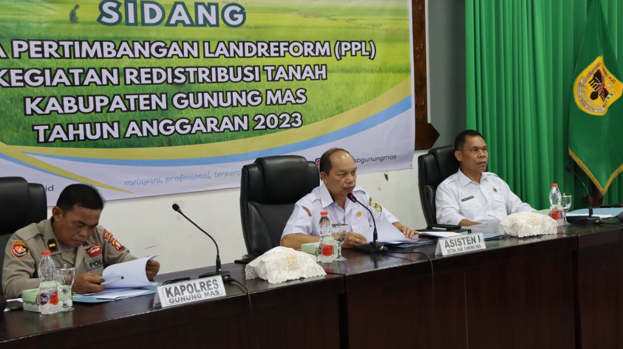 Pemkab Gumas Menggelar Sidang Panitia Pertimbangan Landreform (PPL) Tahun Anggaran 2023